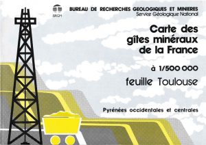 Carte des gîtes minéraux de la France – Feuille Toulouse