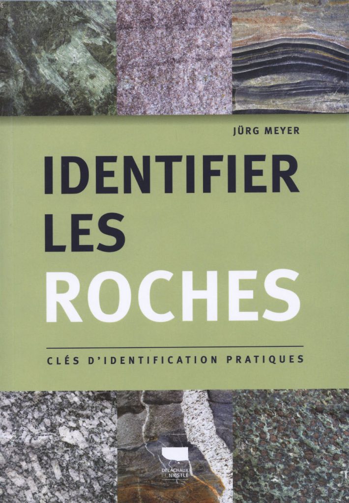 Identifier les roches - Jürg Meyer