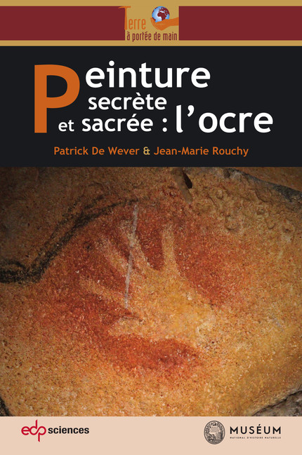 Peinture secrète et sacrée : l'ocre — Patrick de Wever — Jean-Marie Rouchy