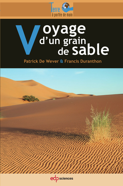Voyage d'un grain de sable — Patrick de Wever — Francis Duranthon