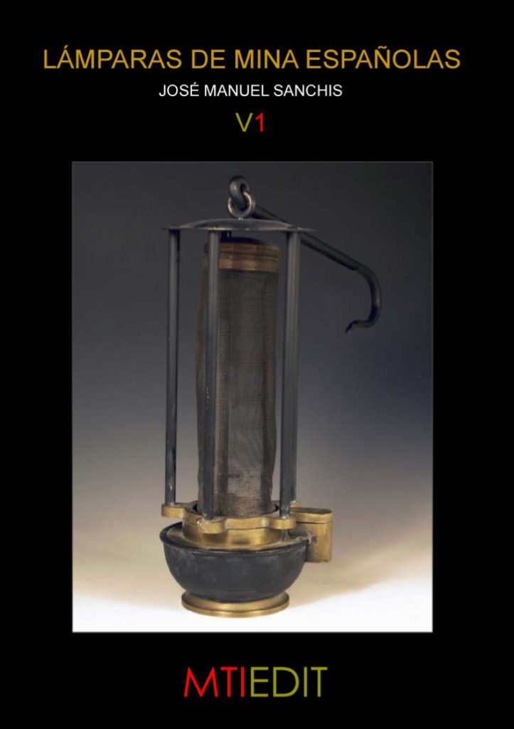 Lámparas de mina españolas — Vol. 1 1 Lámparas de mina españolas — Vol. 1