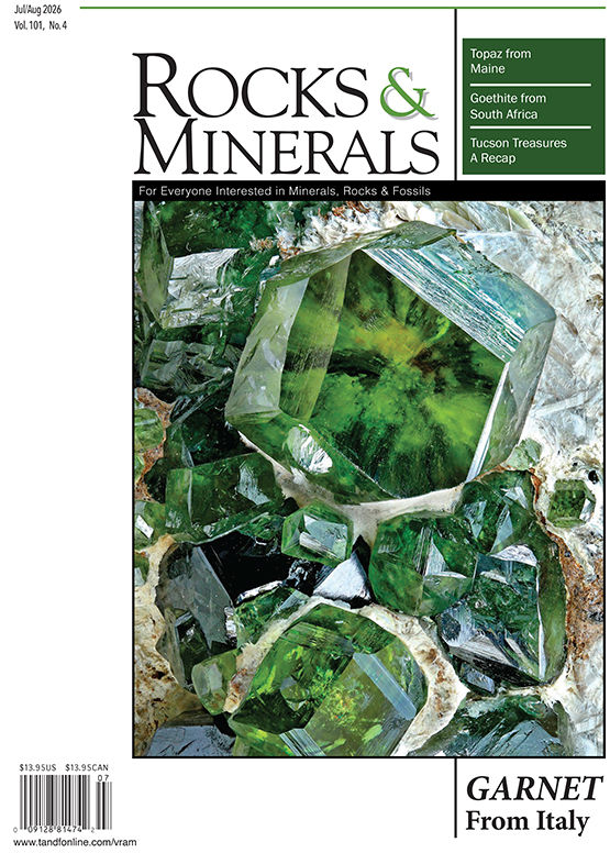 Rocks & Minerals — 2026 — Volume 101, numéro 4 1 bRocks & Minerals — 2026 — Volume 101, numéro 4