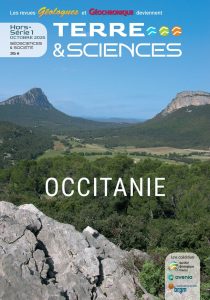 Terre & Sciences 10 Terre & Sciences — Hors-série n° 1 — Géosciences et ressources minérales en Occitanie