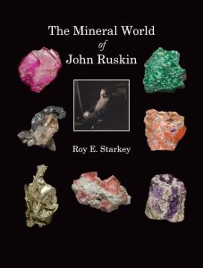 The Mineral World of John Ruskin – Roy E. Starkey